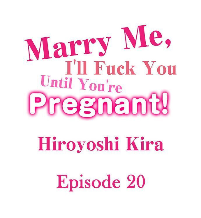 Marry Me, I’ll Fuck You Until You’re Pregnant! Chapter 20 - Page 1