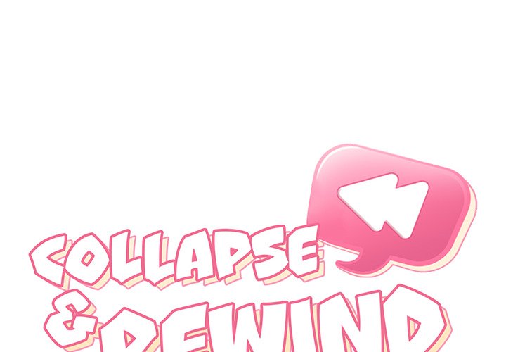 Collapse & Rewind Chapter 17 - Page 2