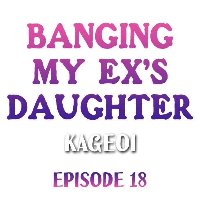 Banging My Ex’s Daughter Chapter 18 - Page 1